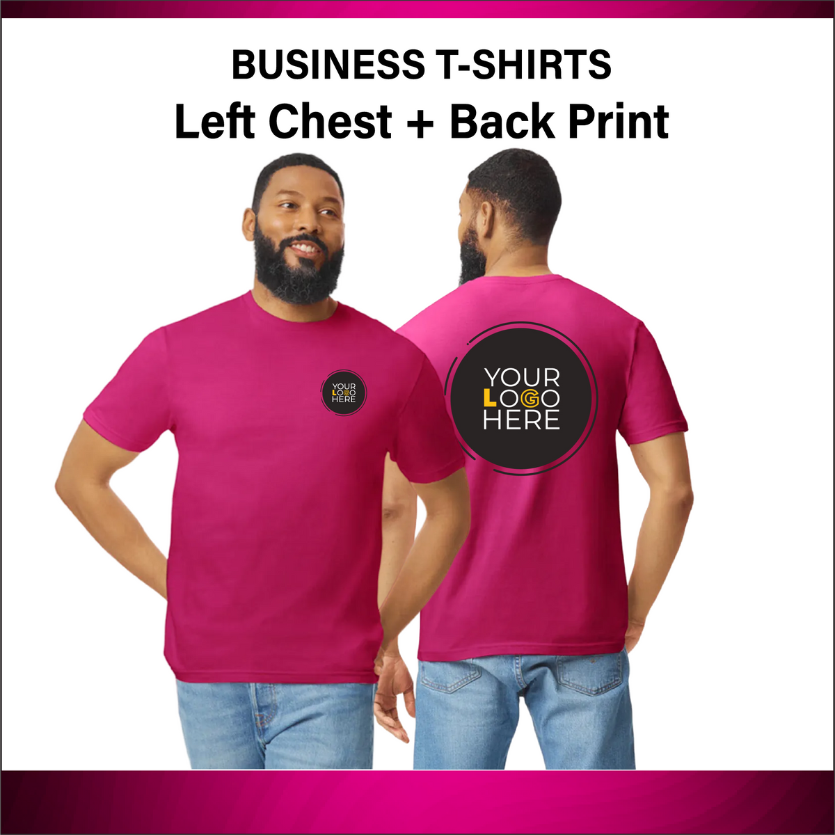 Business T-Shirts | Left Chest + Back Print